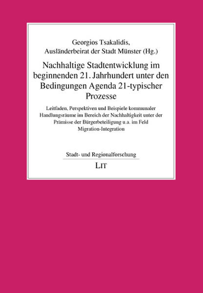 Nachhaltige Stadtentwicklung im beginnenden 21. Jahrhundert unter den Bedingungen Agenda 21-typischer Prozesse