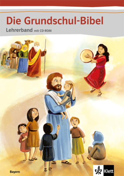Die Grundschul-Bibel. Ausgabe Bayern