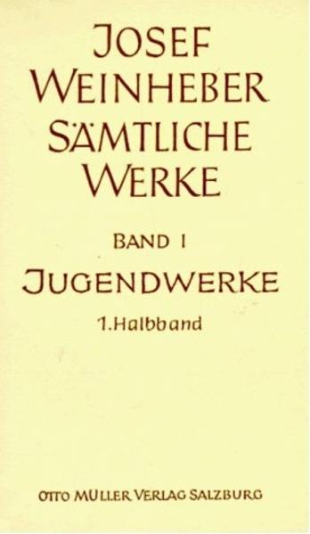 Sämtliche Werke / Die Jugendwerke. Lyrik, Drama, Prosa