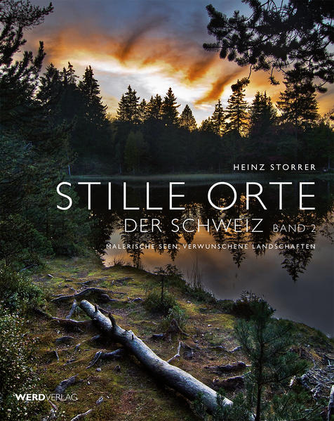 Stille Orte der Schweiz Band 2
