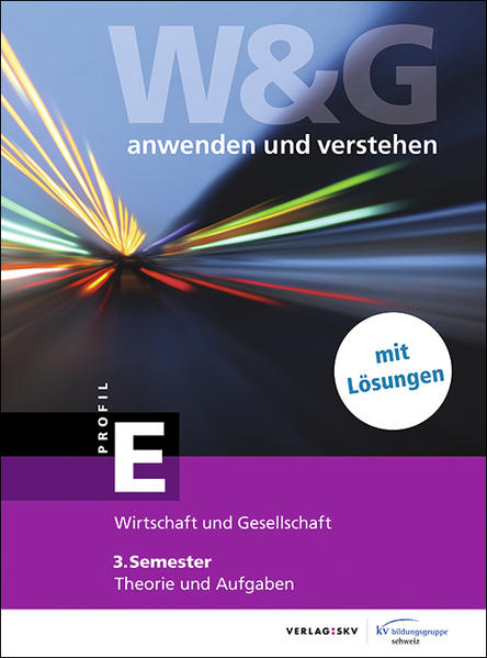 W&G - anwenden und verstehen / W&G - anwenden und verstehen, E-Profil, 3. Semester, Bundle mit digitalen Lösungen
