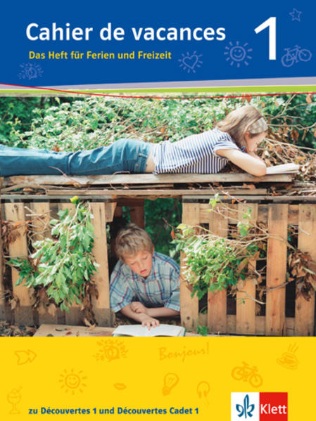 Cahier de vacances 1. Das Heft für Ferien und Freizeit