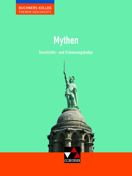 Buchners Kolleg. Themen Geschichte / Mythen