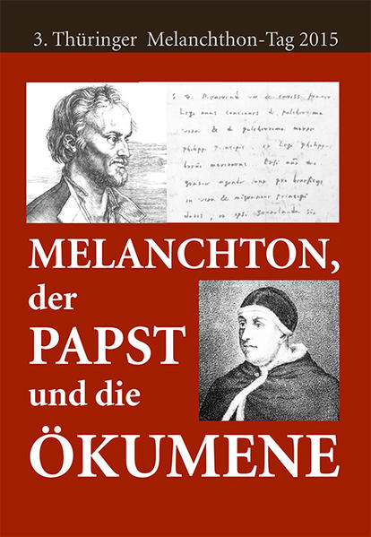 Melanchthon, der Papst und die Ökumene