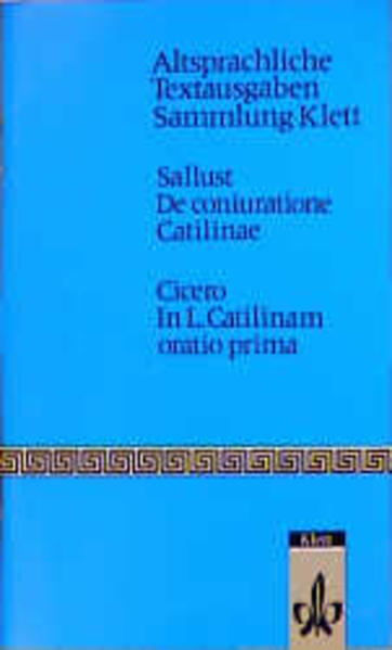 De coniuratione Catilinae. - Cicero: In L. Catilinam oratio prima