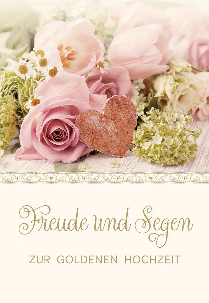 VPE 6 Freude und Segen zur Goldenen Hochzeit. Das Schönste, was die Liebe schenken...