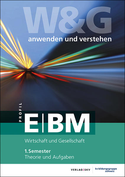 W&G anwenden und verstehen, E-Profil / BM, 1. Semester, Bundle mit digitalen Lösungen