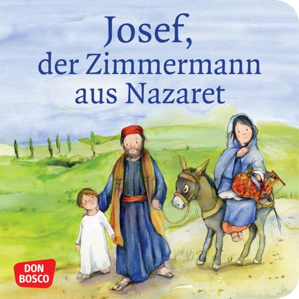 Josef, der Zimmermann aus Nazaret. Mini-Bilderbuch.