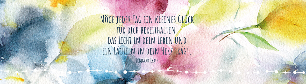 MB 3 GWL Wünsche für dich Möge jeder Tag ein kleines Glück für dich....