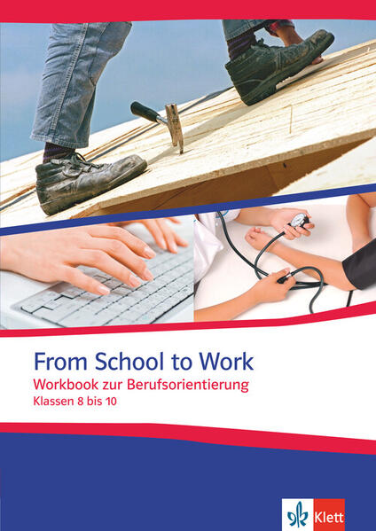 From School to Work. Workbook zur Berufsorientierung