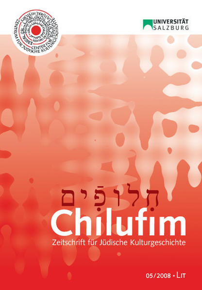 Chilufim. Zeitschrift für Jüdische Kulturgeschichte 5/2008