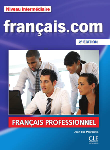 Français.com A2-B1 intermédiaire, 2e édition
