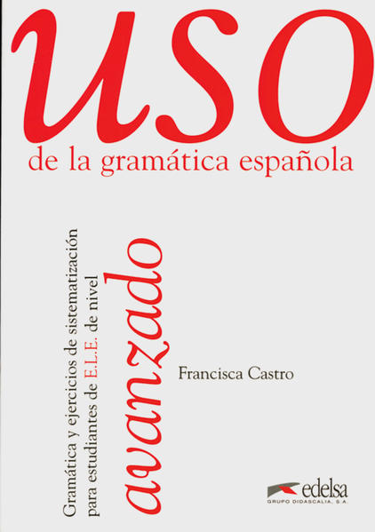 Uso de la gramatica espanola avanzado. Gramática y ejercicios de...