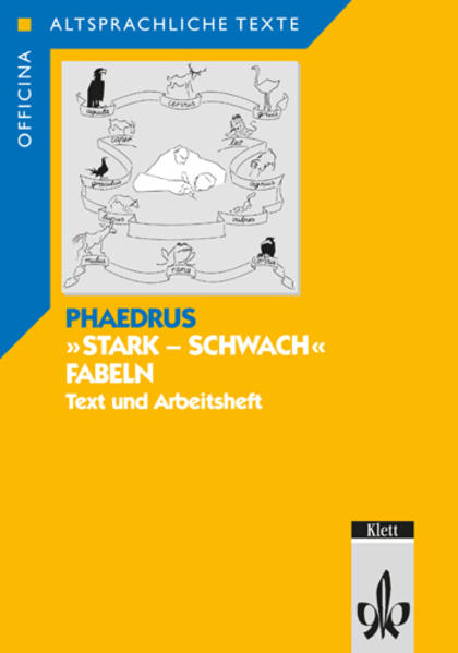 Phaedrus: Stark - schwach Fabeln. Text- und Arbeitsheft